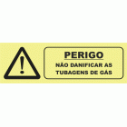 PERIGO N&Atilde;O DANIFICAR AS TUBAGENS DE G&Aacute;S