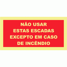 NÃO USAR  ESTAS ESCADAS EXCEPTO EM CASO DE INCÊNDIO