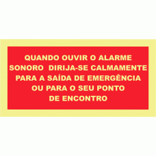 QUANDO OUVIR O ALARME DIRIJA-SE CALMAMENTE PARA A SAÍDA