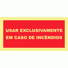USAR EXCLUSIVAMENTE EM CASO DE INCÊNDIOS