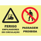 PERIGO EMPILHADORES EM CIRCULA&Ccedil;&Atilde;O. PASSAGEM PROIBIDA