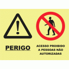 PERIGO. ACESSO PROIBIDO A PESSOAS N&Atilde;O AUTORIZADAS