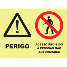PERIGO. ACESSO PROIBIDO A PESSOAS N&Atilde;O AUTORIZADAS