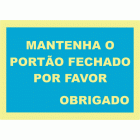 MANTENHA O PORTÃO FECHADO POR FAVOR 