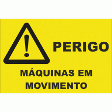 PERIGO M&Aacute;QUINAS EM MOVIMENTOS