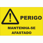 PERIGO MANTENHA-SE AFASTADO