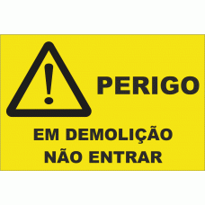 PERIGO EM DEMOLI&Ccedil;&Atilde;O N&Atilde;O ENTRAR 