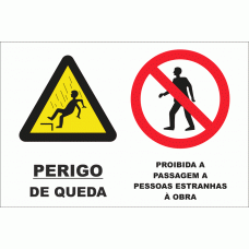 PERIGO DE QUEDA. PROIBIDA A PASSAGEM A PESSOAS ESTRANHAS &Agrave; OBRA