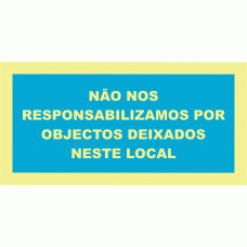NÃO NOS RESPONSABILIZAMOS POR OBJECTOS DEIXADOS NESTE LOCAL