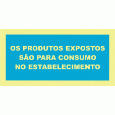 OS PRODUTOS EXPOSTOS SÃO PARA CONSUMO NO ESTABELECIMENTO