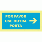 POR FAVOR USE OUTRA PORTA - DIREITA