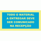 TODO O MATERIAL A ENTREGAR DEVE SER COMUNICADO NA RECEPÇÃO