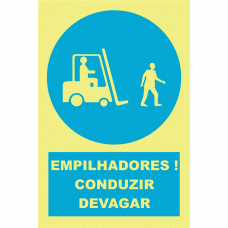EMPILHADORES! CONDUZIR DEVAGAR