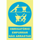 OBRIGATÓRIO EMPURRAR NÃO ARRASTAR