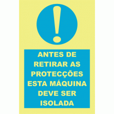 ANTES DE RETIRAR AS PROTEC&Ccedil;&Otilde;ES ESTA M&Aacute;QUINA DEVE SER ISOLADA
