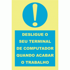DESLIGUE O SEU TERMINAL DE COMPUTADOR QUANDO ACABAR O TRABALHO