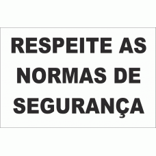 RESPEITE AS NORMAS DE SEGURANÇA