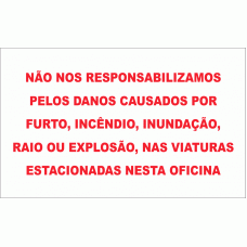 NÃO NOS RESPOSABILIZAMOS PELOS DANOS CAUSADOS