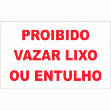 PROIBIDO VAZAR LIXO OU ENTULHO