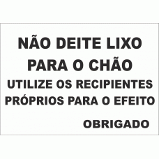 NÃO DEITE LIXO PARA O CHÃO