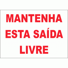 MANTENHA ESTA SAÍDA LIVRE