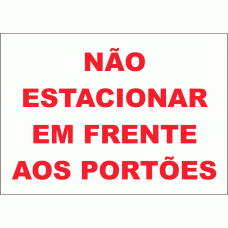 NÃO ESTACIONAR EM FRENTE AOS PORTÕES