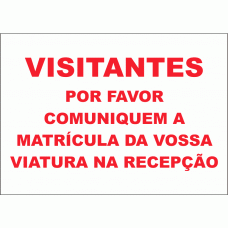 POR FAVOR COMUNIQUEM A MATRÍCULA DA VOSSA VIATURA NA RECEÇÃO