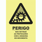Perigo n&atilde;o retirar as prote&ccedil;&otilde;es com a maquina em movimento