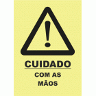CUIDADO COM AS M&Atilde;OS