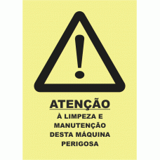 ATEN&Ccedil;&Atilde;O &Agrave; LIMPEZA E MANUTEN&Ccedil;&Atilde;O DESTA M&Aacute;QUINA PERIGOSA