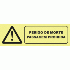 PERIGO DE MORTE PASSAGEM PROIBIDA