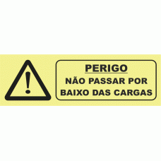 PERIGO N&Atilde;O PASSAR POR BAIXO DAS CARGAS