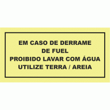 EM CASO DE DERRAME DE FUEL PROIBIDO LAVAR COM ÁGUA UTILIZE TERRA / AREIA
