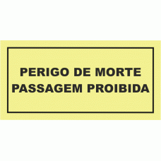 Perigo de morte Passagem proibida