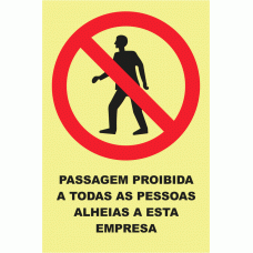 PASSAGEM PROIBIDA A PASSOAS ALHEIAS A ESTA EMPRESA 