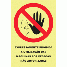 PROIBIDA A UTILIZA&Ccedil;&Atilde;O DE MAQUINAS POR PESSOAS N&Atilde;O AUTORIZADAS 
