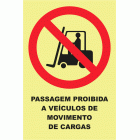 PASSAGEM PROIBIDA A VE&Iacute;CULOS DE MOVIMENTO DE CARGAS