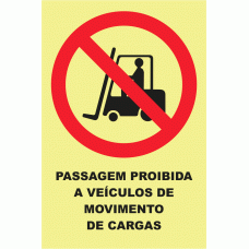 PASSAGEM PROIBIDA A VE&Iacute;CULOS DE MOVIMENTO DE CARGAS