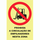 PROIBIDA A CIRCULA&Ccedil;&Atilde;O DE EMPILHADORES NESTA ZONA
