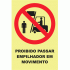 PROIBIDO PASSAR EMPILHADOR EM MOVIMENTO
