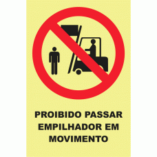 PROIBIDO PASSAR EMPILHADOR EM MOVIMENTO
