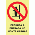 PROIBIDA A ENTRADA NO MONTA CARGAS