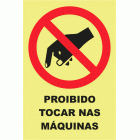 PROIBIDO TOCAR NAS M&Aacute;QUINAS 