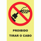 PROIBIDO TIRAR O CABO