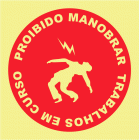 PROIBIDO MANOBRAR TRABALHOS EM CURSO