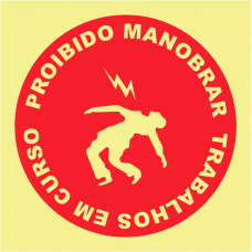 PROIBIDO MANOBRAR TRABALHOS EM CURSO