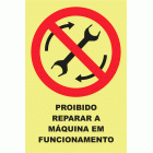 PROIBIDO REPARAR A M&Aacute;QUINA EM FUNCIONAMENTO