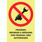 PROIBIDO REPARAR A M&Aacute;QUINA POR PESSOAL N&Atilde;O AUTORIZADO