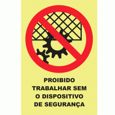 PROIBIDO TRABALHAR SEM DISPOSITIVO DE SEGURAN&Ccedil;A