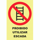 PROIBIDO UTILIZAR ESCADAS